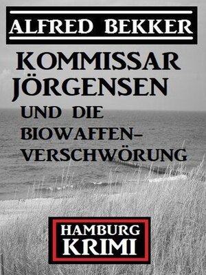 cover image of Kommissar Jörgensen und die Biowaffen-Verschwörung